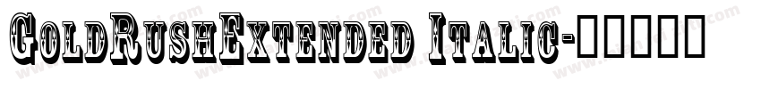 GoldRushExtended Italic字体转换
